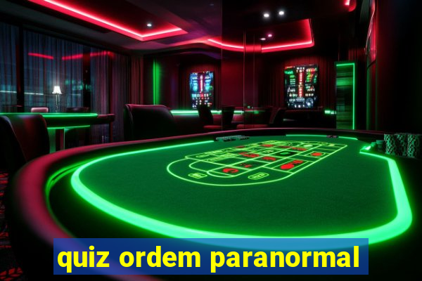 quiz ordem paranormal